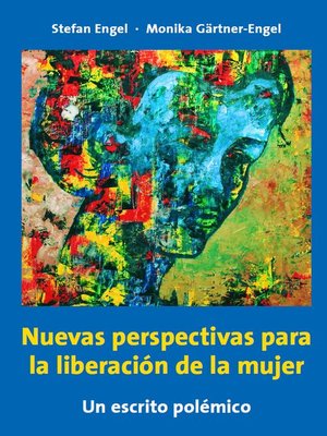 cover image of Nuevas perspectivas para la liberación de la mujer--Un escrito polémico